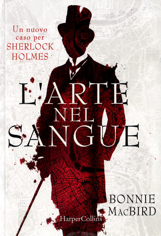 Arte nel sangue. Un nuovo caso per Sherlock Holmes