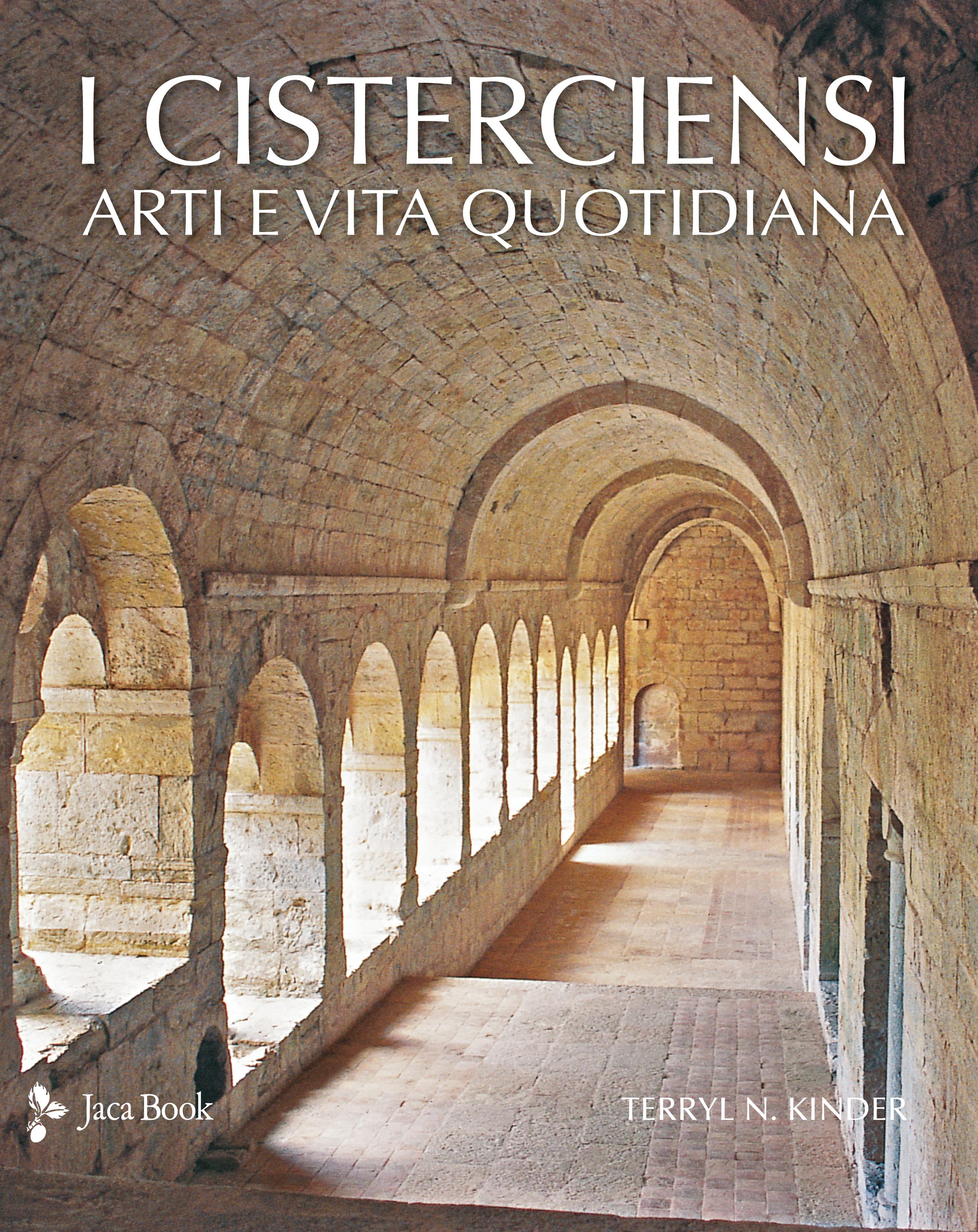 Cisterciensi. Arte e vita quotidiana