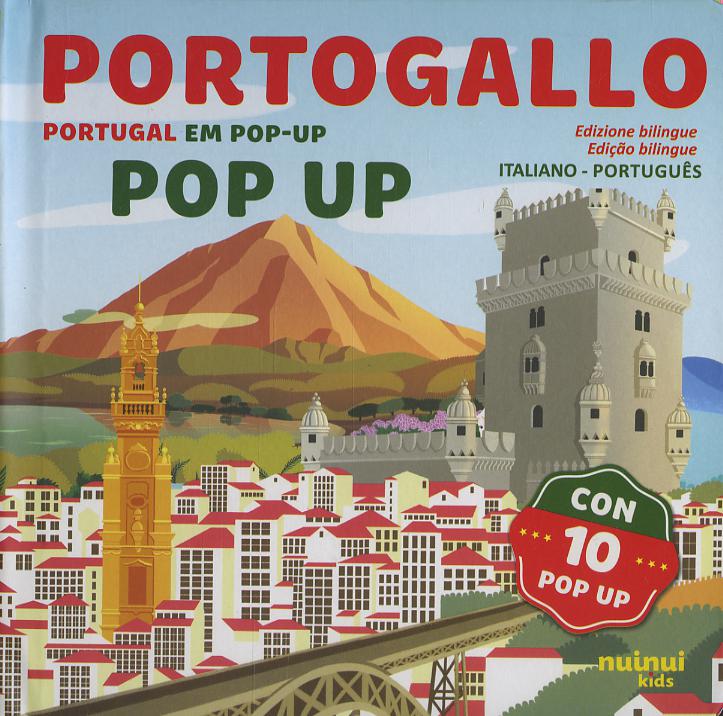 Portogallo. Sorprendenti pop up. Ediz. a colori