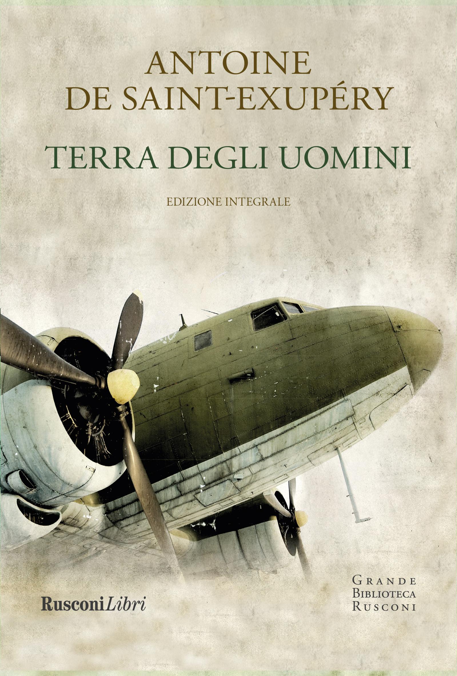 Terra degli uomini. Ediz. integrale
