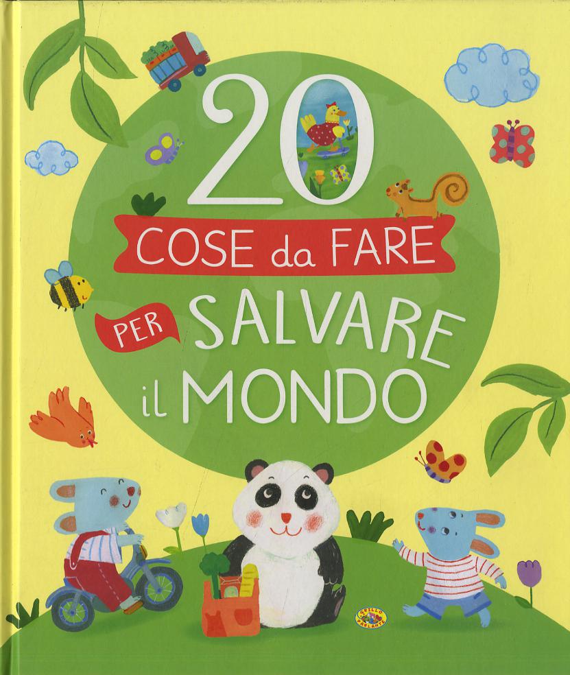 20 Cose Da Fare Per Salvare Il Mond
