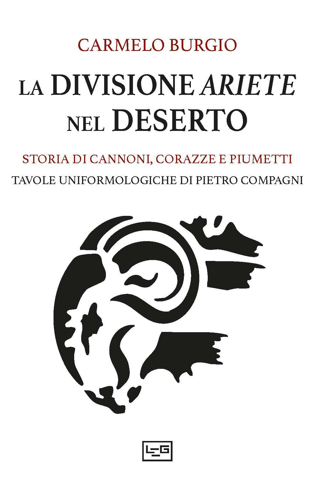 Divisione Ariete nel deserto. Storia di cannoni, corazze e piumetti