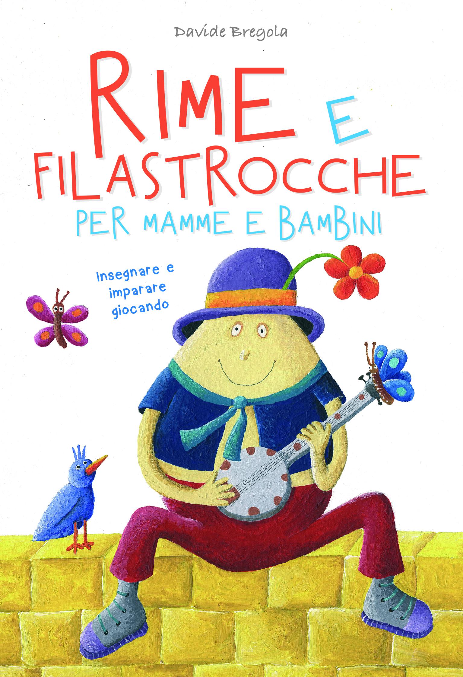 Rime e filastrocche per mamme e per bambini. Insegnare e imparare giocando