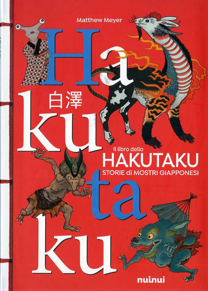 Libro dello Hakutaku. Storie di mostri giapponesi. Ediz. a colori
