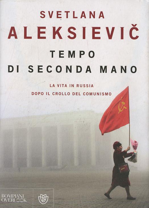 Tempo di seconda mano. La vita in Russia dopo il crollo del comunismo