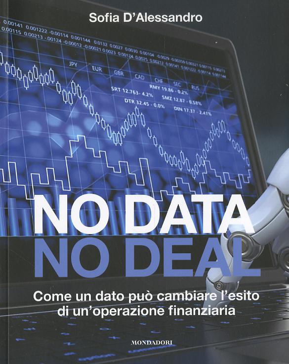 No data, no deal. Come un dato puo  cambiare l esito di un operazione finanziaria
