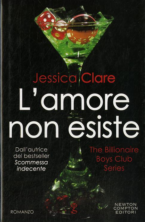 Amore non esiste. The Billionaire Boys Club series
