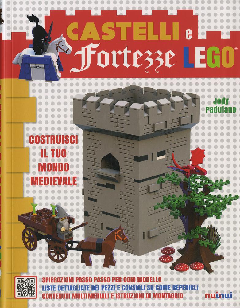 Castelli e fortezze Lego. Costruisci il tuo mondo medievale. Ediz. a colori. Con Contenuto digitale per accesso online