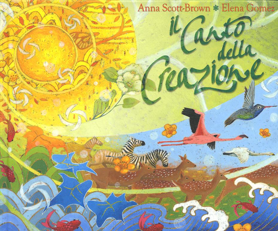 Canto della creazione. Ediz. illustrata