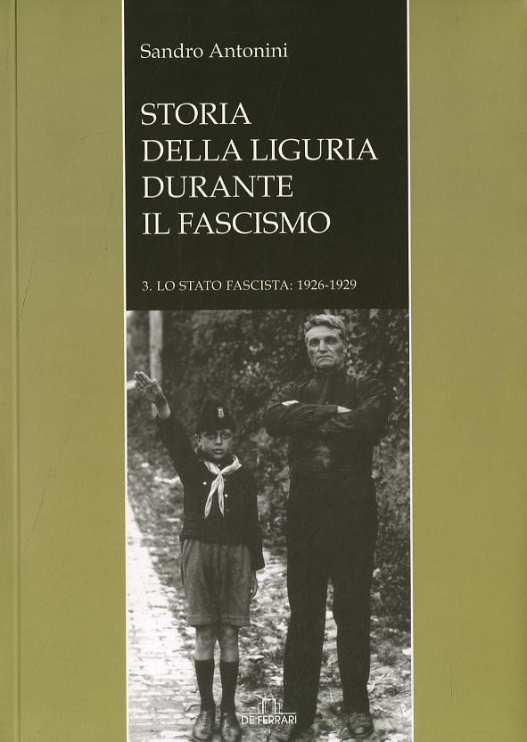 Storia della liguria durante il fascismo. Lo statofascista: 1926-1929