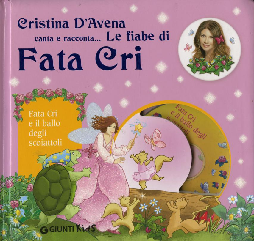 Fata Cri e il ballo degli scoiattoli. Ediz. illustrata. Con CD Audio