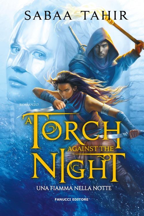 Torch against the night. Un fiamma nella notte. Ciclo del Mondo di Cenere