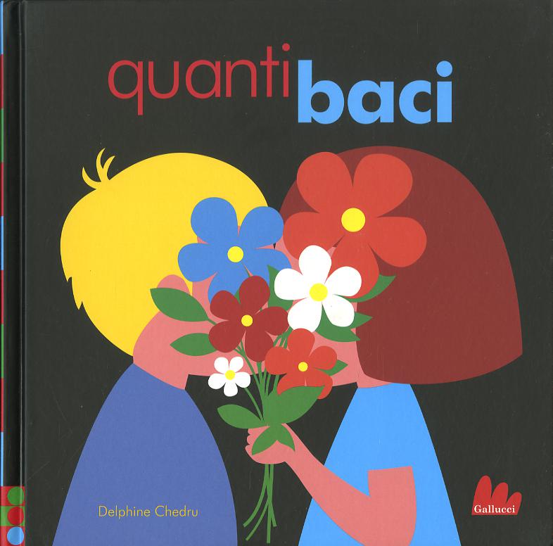 Quanti baci. Ediz. a colori