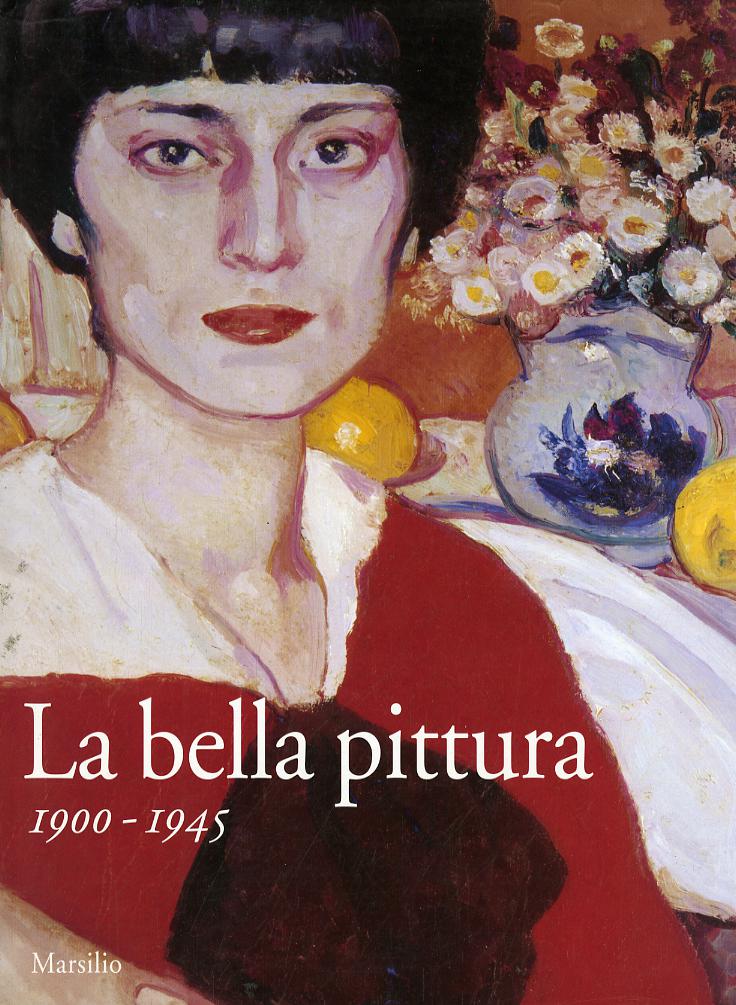 Bella pittura. 1900-1945