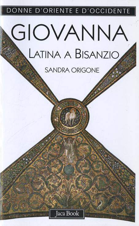 Giovanna Latina A Bisanzio
