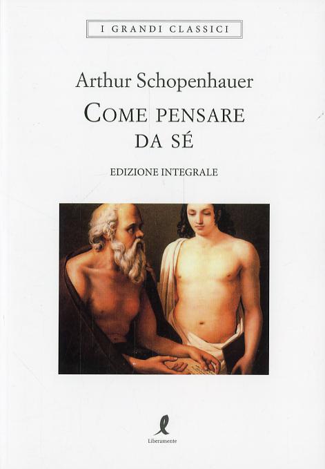 Come pensare da se . Ediz. integrale