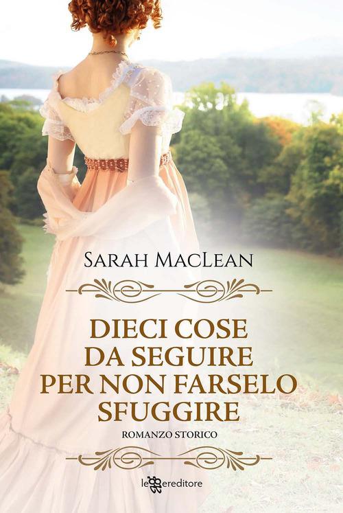 Dieci cose da seguire per non farselo sfuggire. Nuova ediz.