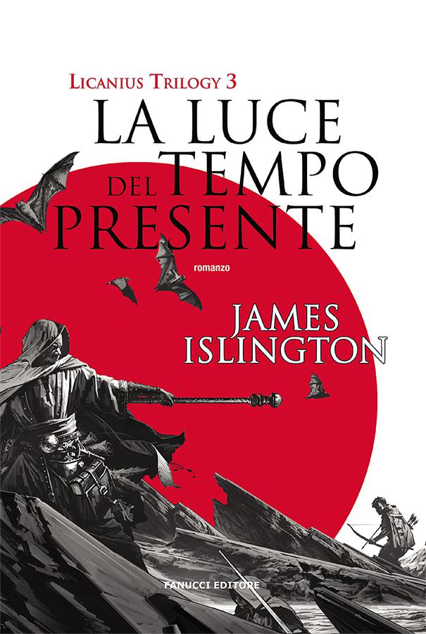 Luce del tempo presente. Licanius trilogy