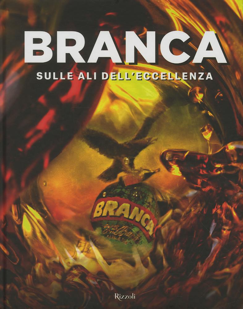 Branca. Sulle ali dell eccellenza. Ediz. illustrata