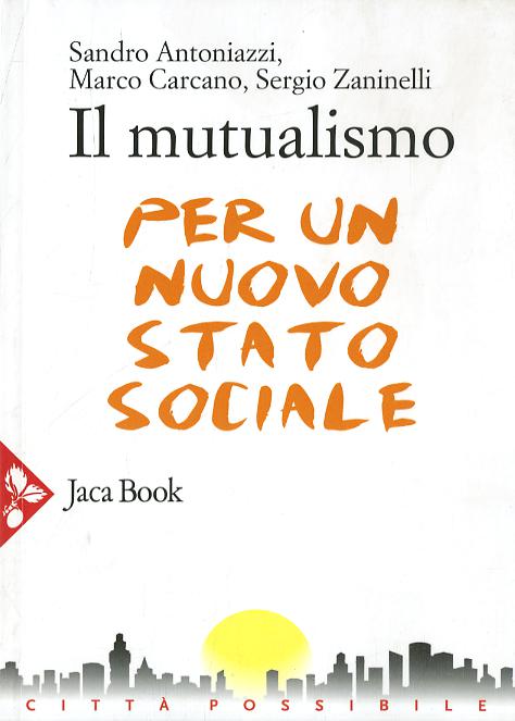 Mutualismo (Fc). Per Un Nuovo Stato