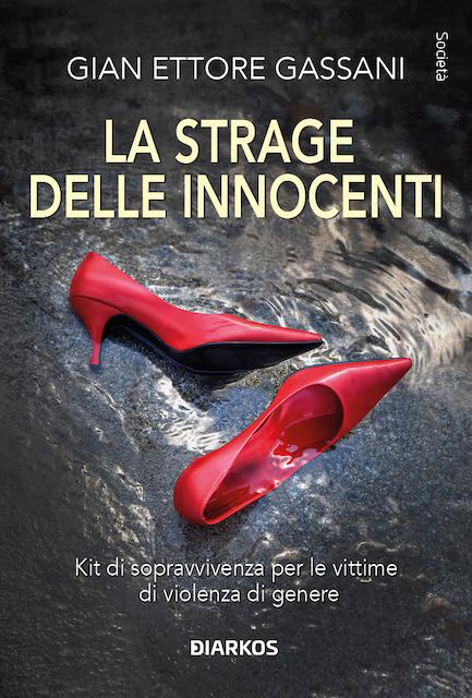 Strage delle innocenti. Kit di sopravvivenza per le vittime di violenza di genere
