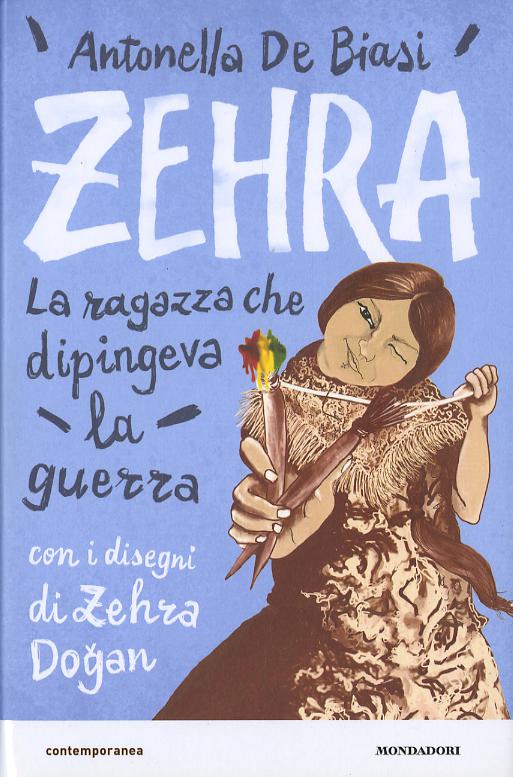 Zehra. La ragazza che dipingeva la guerra