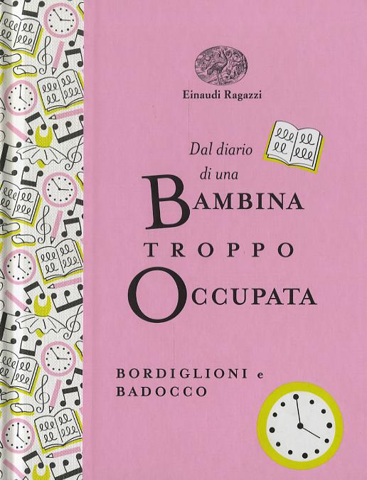 Dal diario di una bambina troppo occupata. Ediz. a colori. Ediz. deluxe