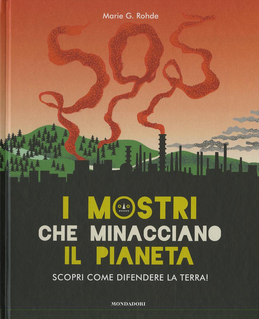 Mostri che minacciano il pianeta. Scopri come difendere la Terra! Ediz. a colori