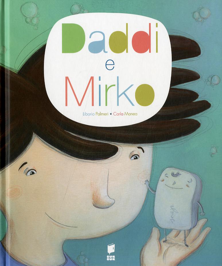 Daddi & Mirko. Ediz. illustrata