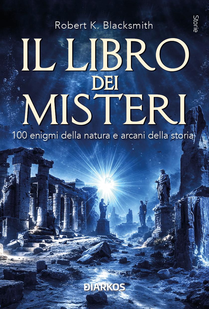 Libro dei misteri. 100 enigmi della natura e arcani della storia