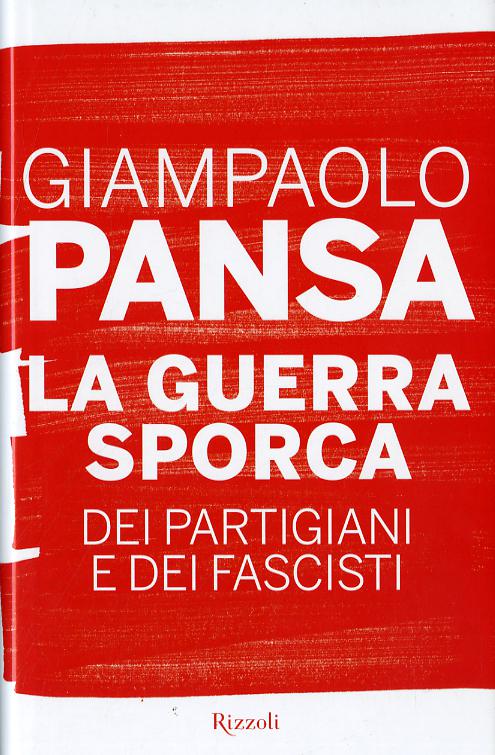 Guerra sporca dei partigiani e dei fascisti