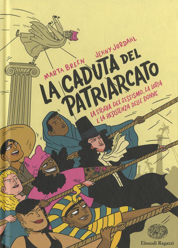 Caduta del patriarcato. La storia del sessismo, la lotta e la resistenza delle donne