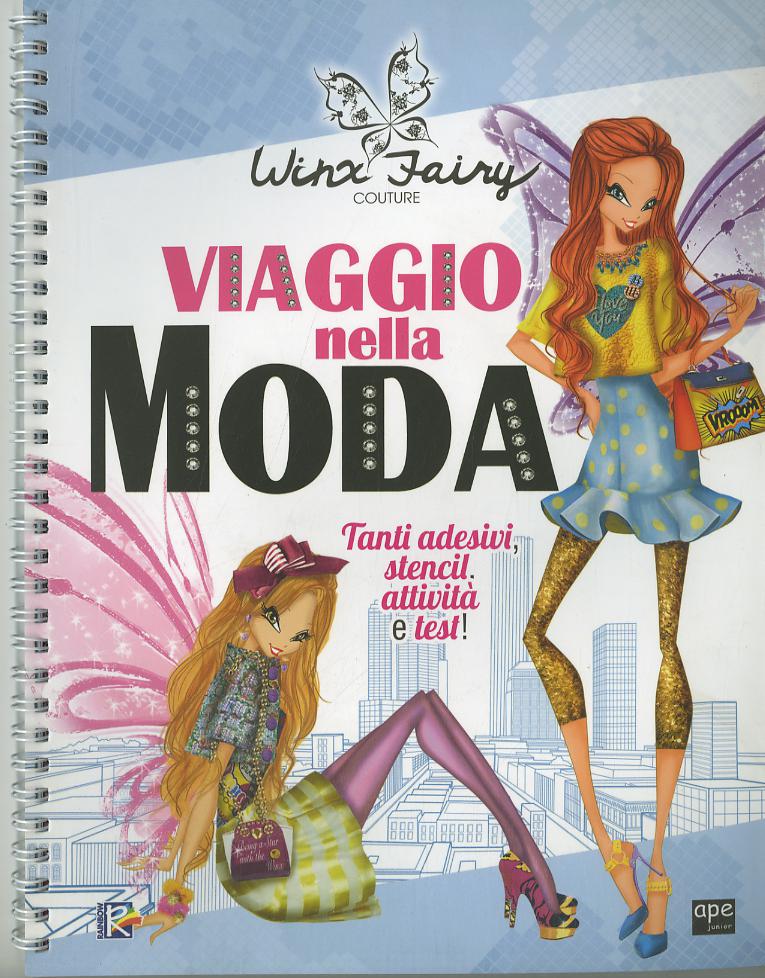 Viaggio nella moda. Winx Fairy Couture. Ediz. a spirale. Con Adesivi