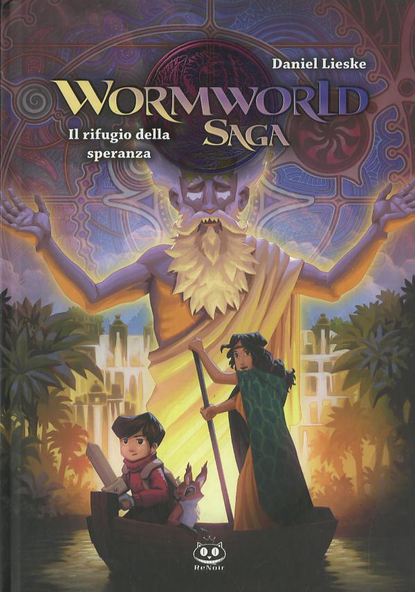 Rifugio della speranza. Wormworld Saga