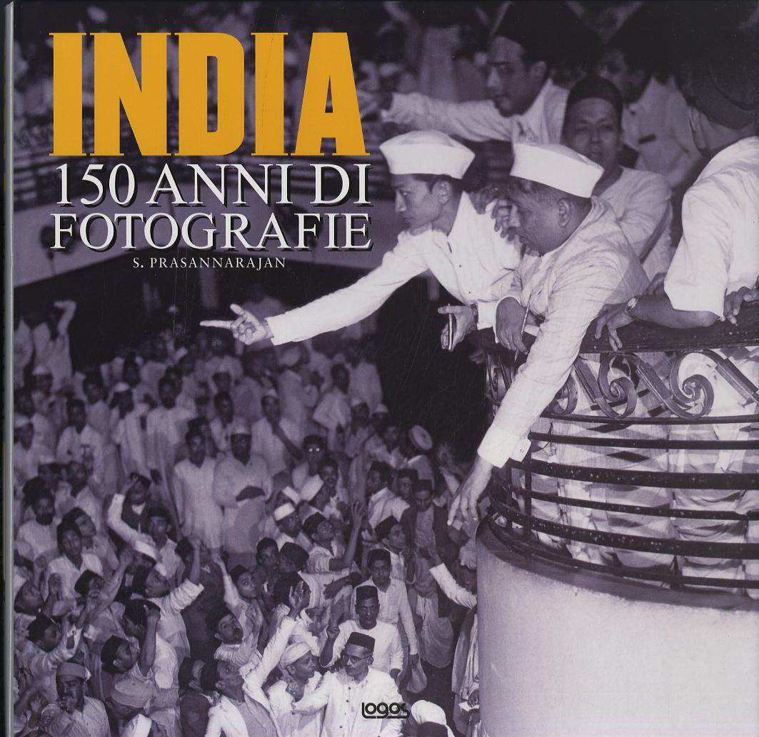India. 150 anni di fotografie. Ediz. multilingue