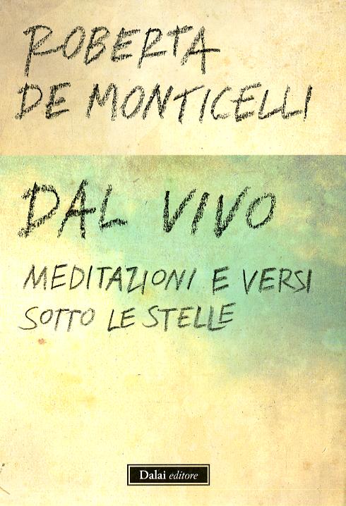 Dal vivo. Meditazioni e versi sotto le stelle