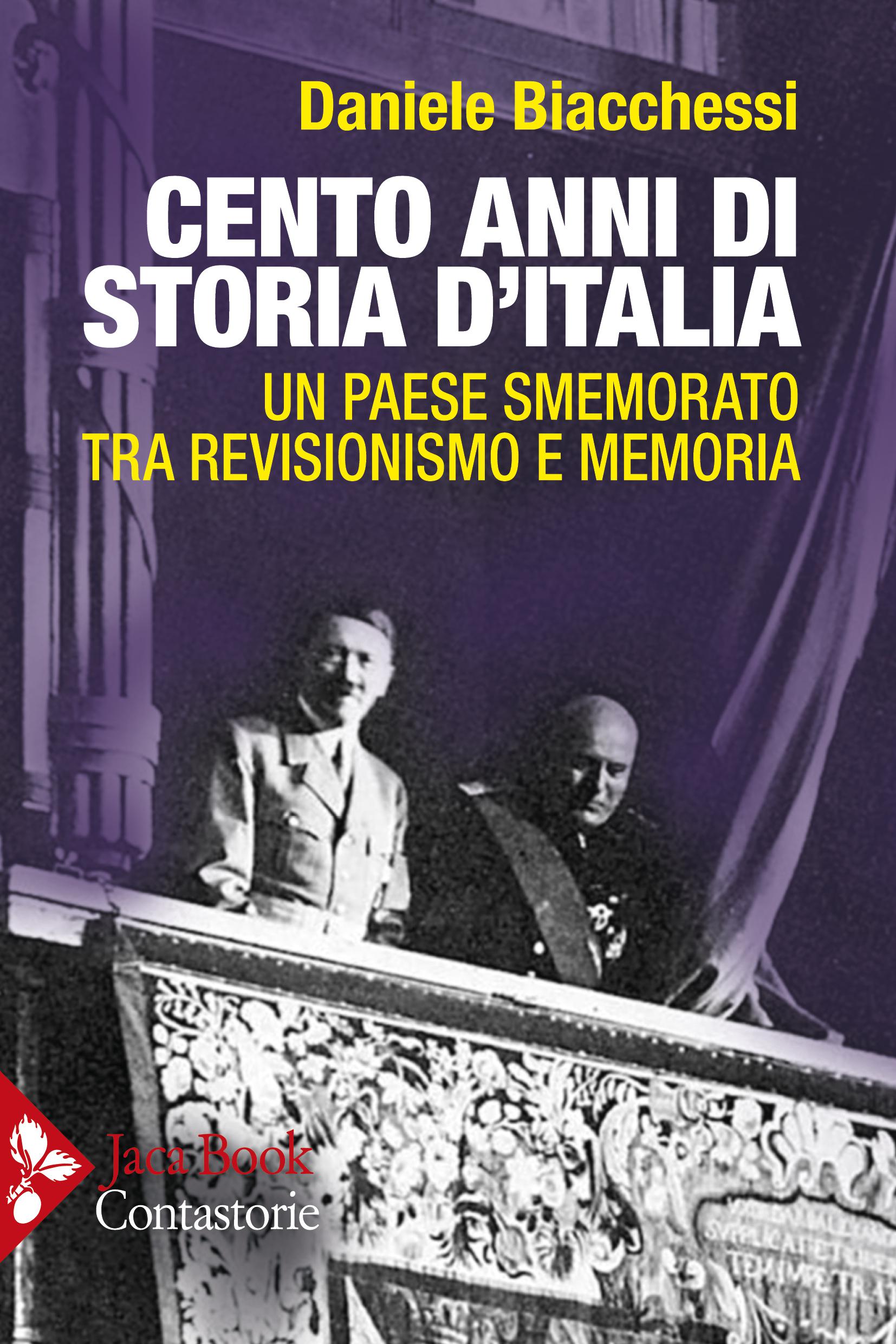 Cento anni di storia d Italia. Un paese smemorato, tra memoria e revisionismo