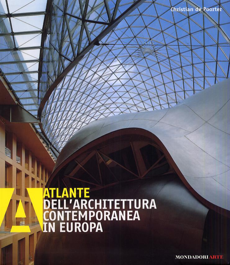 Atlante dell architettura contemporanea in Europa. Ediz. illustrata