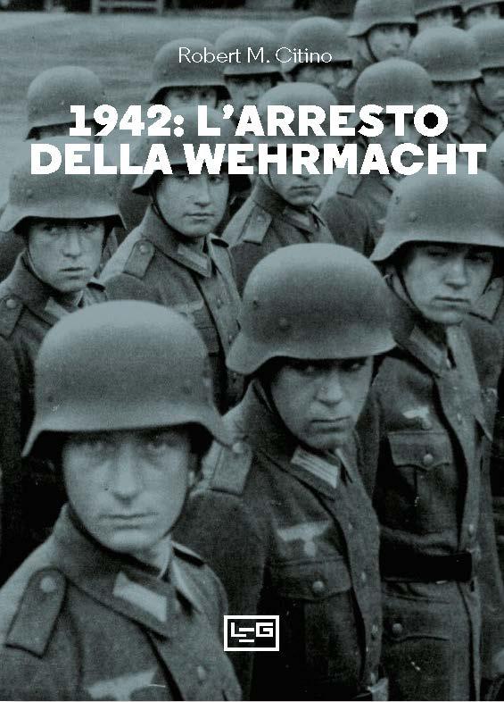 1942. L arresto della Wehrmacht
