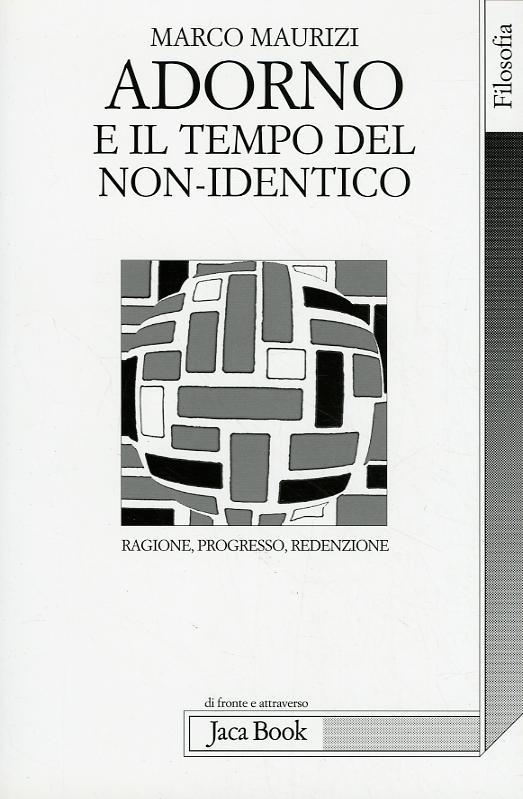 Adorno E Il Tempo Del Non-Identico.