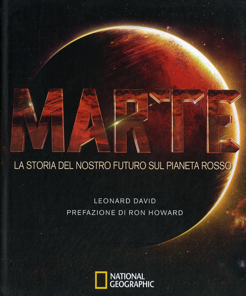 Marte. La storia del nostro futuro sul pianeta rosso
