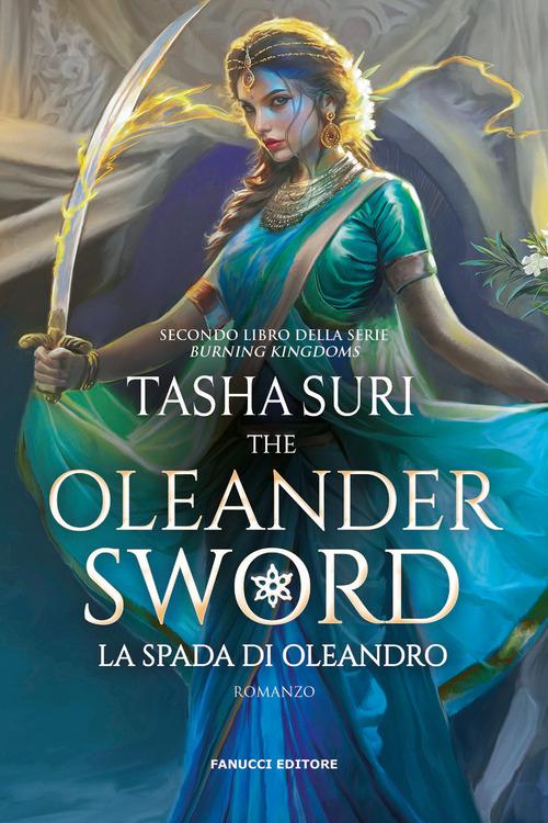 Oleander Sword. La spada di oleandro. The Burning Kingdoms