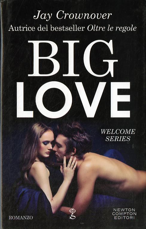 Big love. Welcome series
