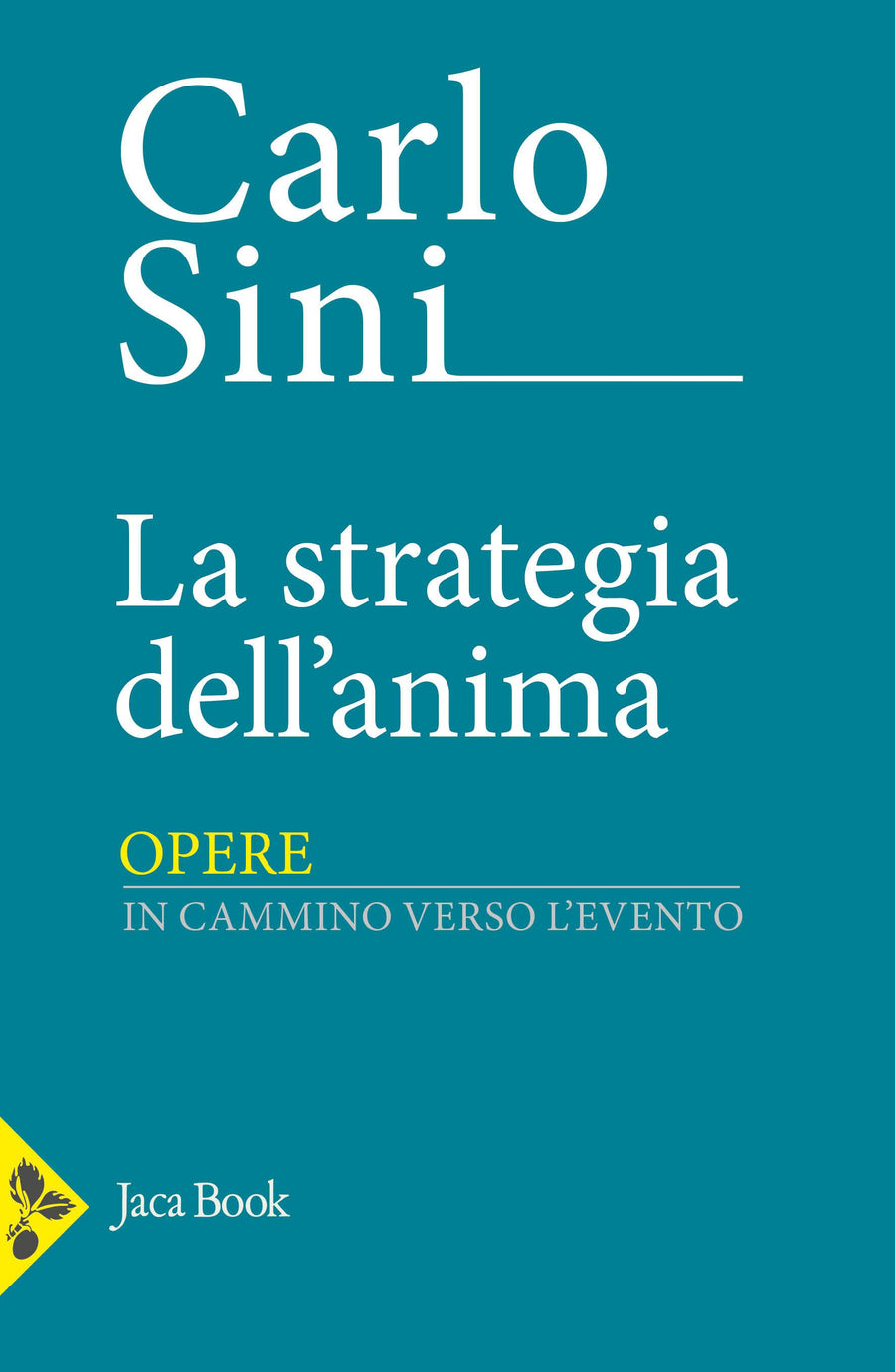Strategia dell anima. In cammino verso l evento