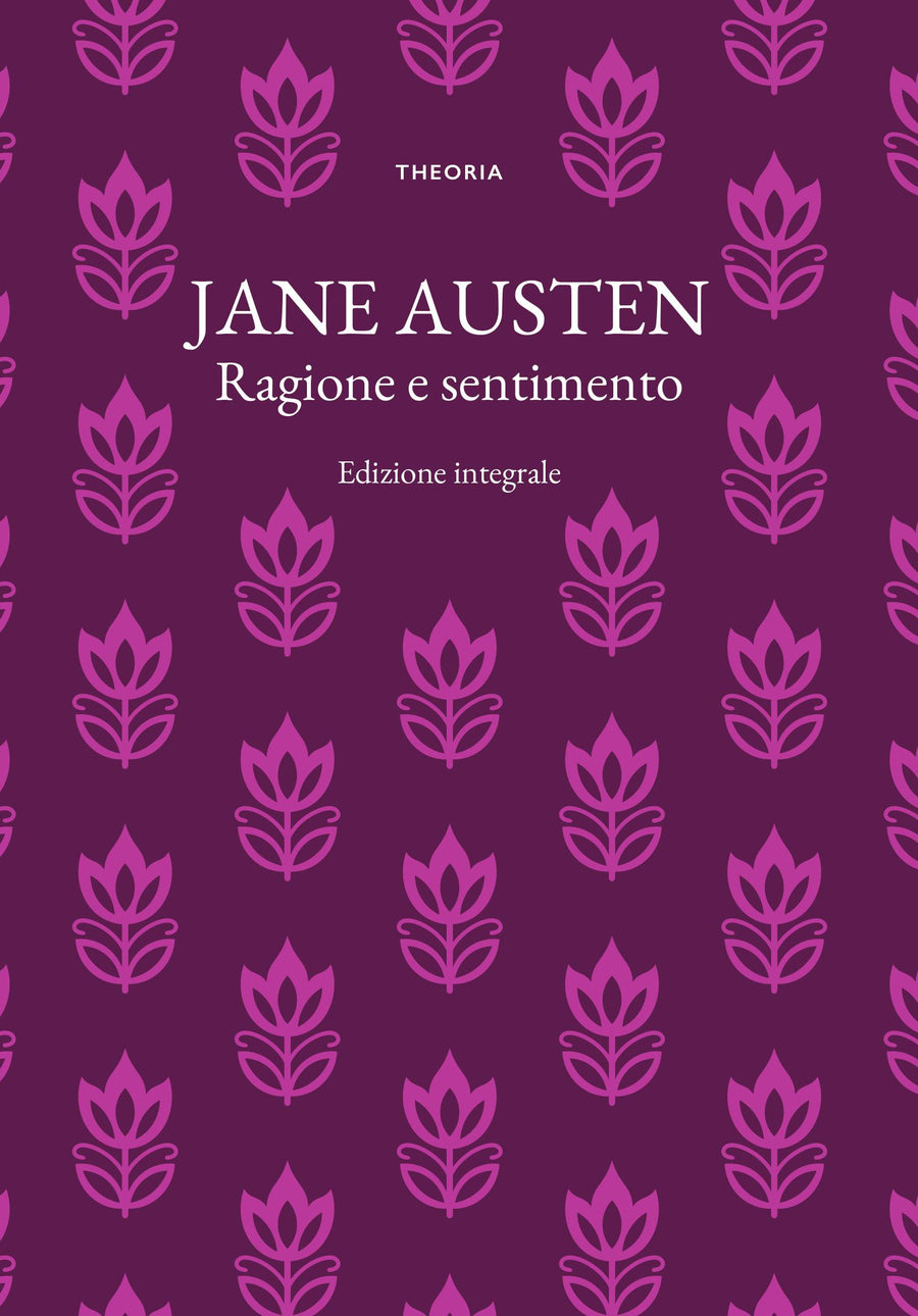 Ragione e sentimento. Ediz. integrale