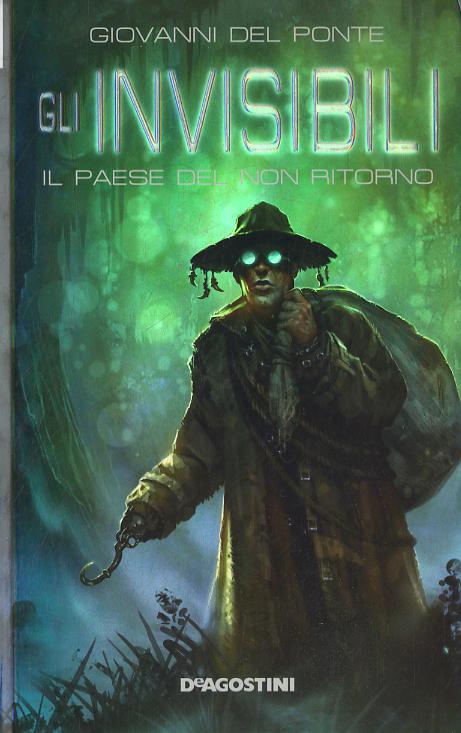 Paese del non ritorno. Gli Invisibili