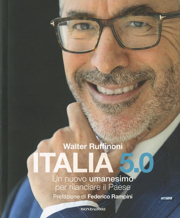 Italia 5.0. Un nuovo umanesimo per rilanciare il Paese