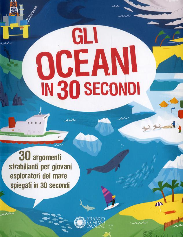 Oceani in 30 secondi. Ediz. a colori