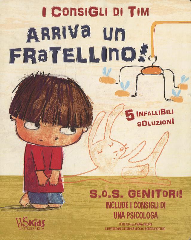 SOS genitori. Arriva un fratellino! I consigli di Tim. Ediz. a colori