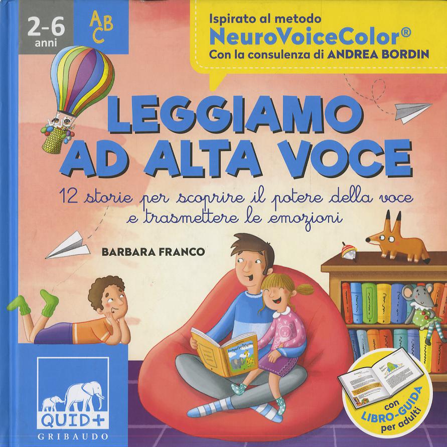 Leggiamo ad alta voce. 12 storie per scoprire il potere della voce e trasmettere le emozioni. Ediz. a colori